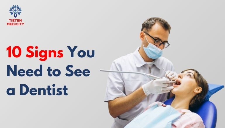 10 Signs You Need to See a Dentist